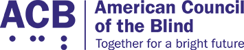 American Council of the Blind, Together for a bright future